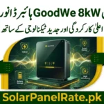 GoodWe 8kW Hybrid Inverter Rate in Pakistan Today – Latest Rates 2026